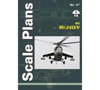 Dariusz Karnas Scale Plans 67: Mil Mi-24d/V In 1/48 Scale (Tascabile)