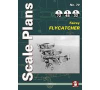 Dariusz Karnas Scale Plans 70: Fairey Flycatcher (Tascabile) Scale Plans
