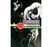 Dariusz Kosinski Wanda Swiatkow The Unknown Theatre of Jerzy Grotow (Tascabile)