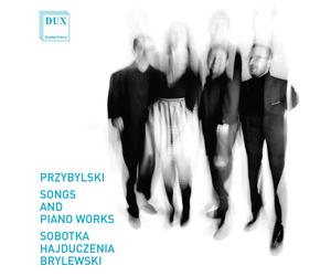 DARIUSZ PRZYBLYLSKI Przybylski: Songs & Piano Works (CD)