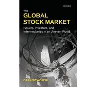 Dariusz Wójcik The Global Stock Market (Tascabile)