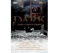 Dark: A Ballet By Carolyn Carlson - AA.VV.