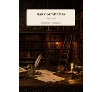 Dark Academia 2026-2027: Pianificatore di 16 mesi dedicato a lettura, letteratura, arte, studio e conoscenza