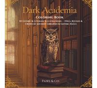 Dark Academia Birds Coloring Book: 50 Gothic & Literary Illustrations - Owls, Ravens & Crows in Ancient Libraries, Gothic Halls & Scholar Settings