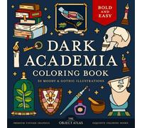 Dark Academia Coloring Book: 50 Moody & Gothic Illustrations for Stress-Free Coloring with Bold and Easy Designs