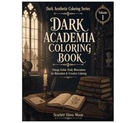 Dark Academia Coloring Book for Adults: Gothic Study Scenes, Quiet Student Moments, Candlelit Rooms & Rainy Solitude for Relaxation