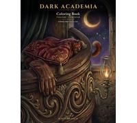 Dark Academia Coloring Book Volume 13: The Grand Auditorium, The Orchestra Pit, Prima Donna's Dressing Room, The Magician's Workshop & The Winter ... - A Hidden Object Hunt for Adults and Teens