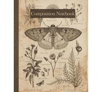 Dark Academia Composition Notebook: Vintage Moth and Botanical Herbarium Aesthetic, College Ruled Lined Paper for Students and Writers, 7.5 x 9.25 in, 110 Pages.