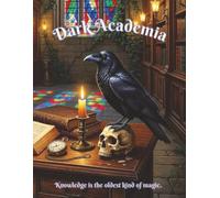 Dark Academia: Knowledge is the oldest kind of magic.
