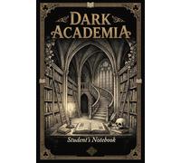 Dark Academia Notebook Premium Paperback Gothic Library Journal: Literary Gift for Book Lovers & Poets
