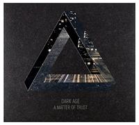 Dark Age A Matter of Trust (CD) Album Digipak