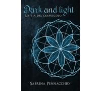Dark and Light: La Via del Crepuscolo