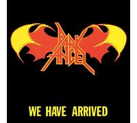 Dark Angel - We Have Arrived
