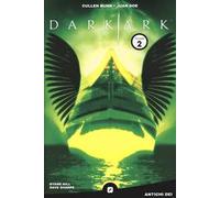 Bunn Cullen – Dark Ark. Vol. 2: Antichi dei