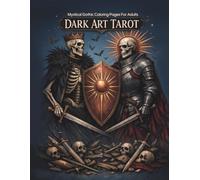 Dark Art Tarot Coloring Book for Adults: Gothic Designs for Relaxation and Creative Escape