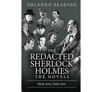 Dark Arts, Dark Acts: The Redacted Sherlock Holmes: 1