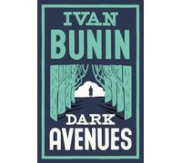 Dark Avenues: Ivan Bunin
