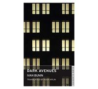 Dark Avenues: Ivan Bunin