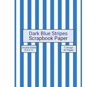 Dark Blue Stripes Scrapbook Paper: Decorative Craft Paper, ideal for Scrapbooking, Collage, Mixed-Media, Junk Journals, Card Making, Decoupage, Origami, Wrapping