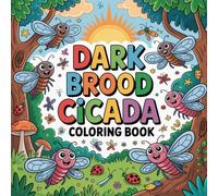 Dark Brood Cicada Coloring Book: cicada bug relaxation women coloring book, cicada insect stress relief kids book, cicada brood focus teens color ... cicada creature stress relief women book