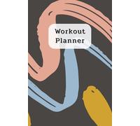 Dark Charcoal Gray Cover: Workout Planner - Wellness & Habit Tracker for Exercise, Cardio, Physical Activity, Strength Training, Daily Nutrition and Hydration, 120 pages, Size 6"x 9".