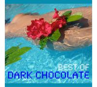 Dark Chocolate Best of Dark Chocolate (CD) Album