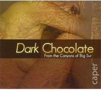 Dark Chocolate Caper: From the Canyons of Big Sur (CD) Album
