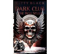 DARK CLUB: THE IRON SOULS: Wahrheiten: MC Dark Romance