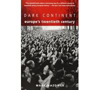 Dark Continent: Europe's Twentieth Century
