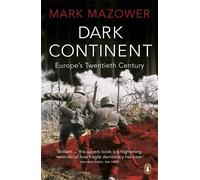 Dark Continent: Europe's Twentieth Century by Mark Mazower (24-Jun-1999) Paperback