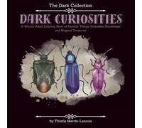 Dark Curiosities: A Witchy Coloring Book of Peculiar Things, Forbidden Knowledge, and Magical Treasures