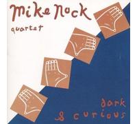 Dark & Curious by Mike -Quartet- Nock (1996-04-17)