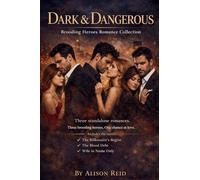 Dark & Dangerous: Brooding Heroes Romance Collection