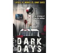 Dark Days: An Anthology of Horrific Holidays