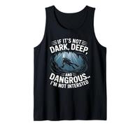 Dark Deep Dangerous Cave Diver Scuba Humor Ocean Adventure Canotta