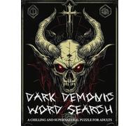 Dark Demonic Word Search: A Chilling and Supernatural Puzzle for Adults