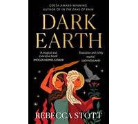 Dark Earth: the new literary historical fiction novel from the Costa Award...