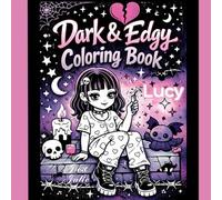 Dark & Edgy Coloring Book with Lucy