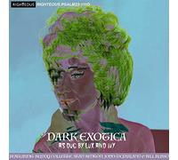 dark exotica as dug by lux an