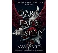 Dark Fae's Destiny: Dark Fae Masters of Italy #5: A Dark Haven Paranormal Fantasy Romance