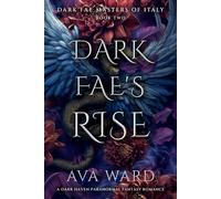 Dark Fae's Rise: Dark Fae Masters of Italy #2: A Dark Haven Paranormal Fantasy Romance