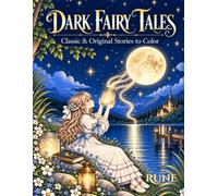 DARK FAIRY TALES: Classic & Original Stories to Color