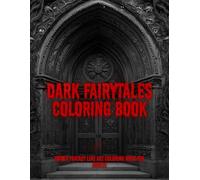 Dark Fairytales Coloring Book: Gothic fantasy line art coloring book for adults