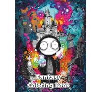 Dark Fantasy and Gothic Coloring Book for Adults: Haunting Gothic Characters and Whimsical Scenes for Relaxation and Stress Relief