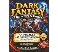 Dark Fantasy: Characters & Heroes: Volumes I