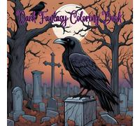 Dark Fantasy Coloring Book: Creepy and fantastic drawing. An original way to calm you mind!