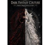 Dark Fantasy Couture: Gothic & Magical Dresses Coloring Book for Adults