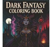 Dark Fantasy: Cute and Easy Coloring Book for Adults and Teens with Cozy Gothic Scenes, Creepy-Cute Characters, and Relaxing Magical Moments