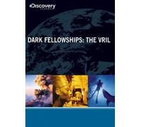 Dark Fellowships: The Vril