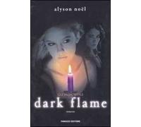 Dark flame. Gli immortali